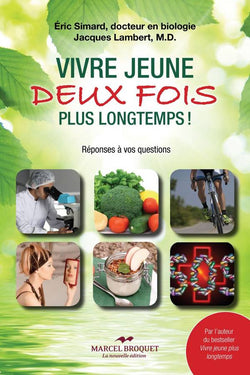 Vivre Jeune Deux Fois Plus Longtemps